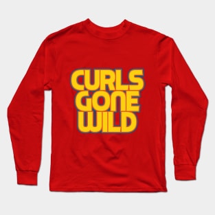 Curls Gone Wild Long Sleeve T-Shirt